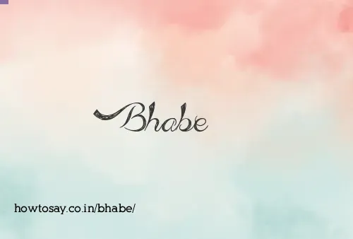 Bhabe