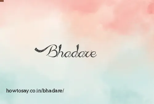 Bhadare