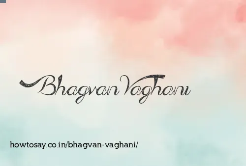 Bhagvan Vaghani