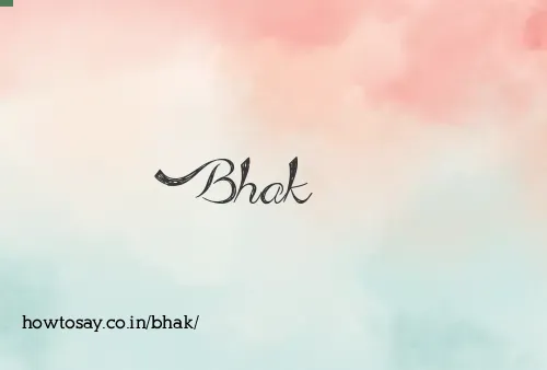 Bhak