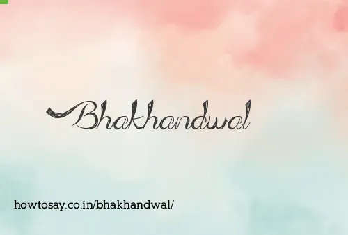 Bhakhandwal