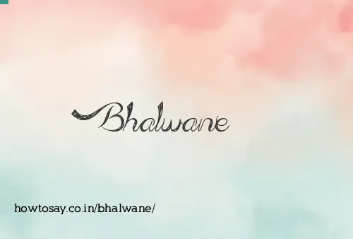 Bhalwane