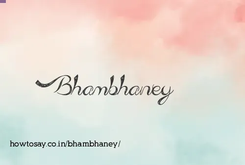 Bhambhaney
