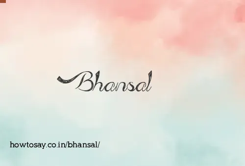 Bhansal