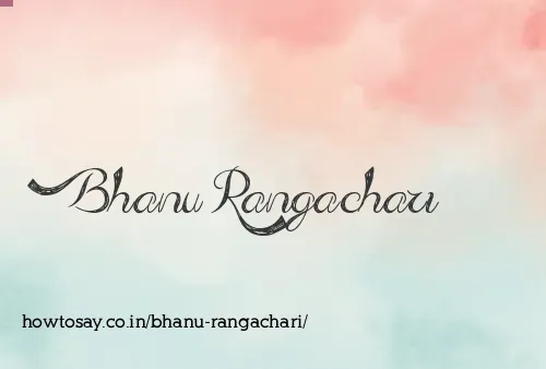 Bhanu Rangachari