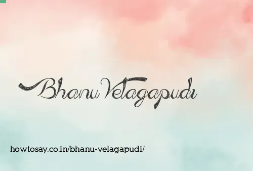 Bhanu Velagapudi