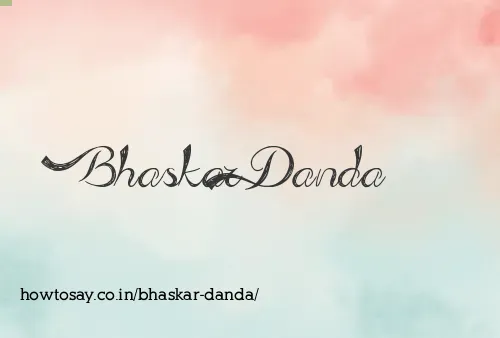 Bhaskar Danda