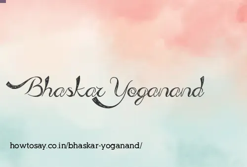 Bhaskar Yoganand