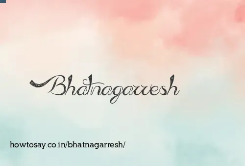 Bhatnagarresh