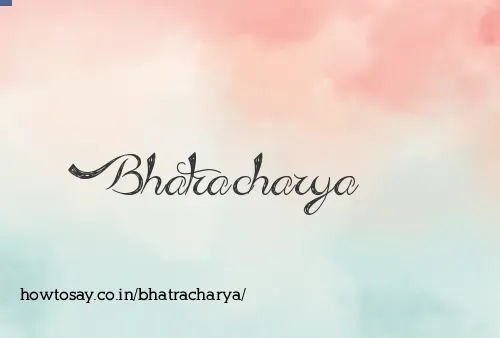 Bhatracharya