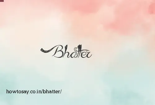 Bhatter