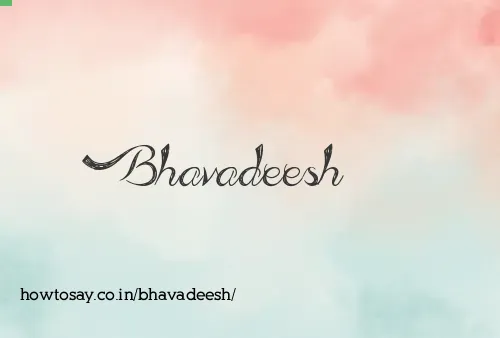 Bhavadeesh