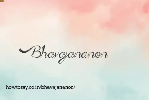 Bhavajananon
