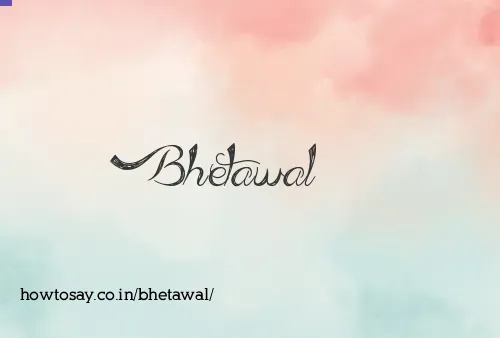 Bhetawal