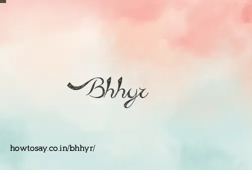 Bhhyr