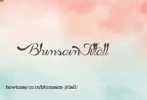 Bhimsaim Jitlall
