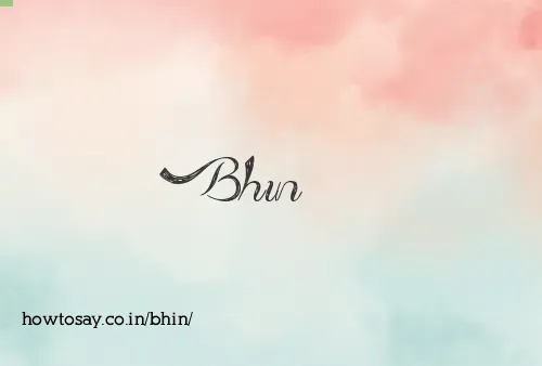 Bhin