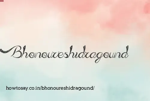 Bhonoureshidragound