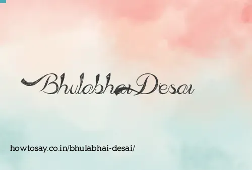 Bhulabhai Desai