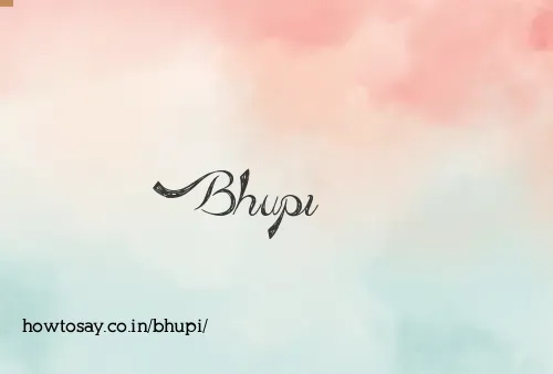 Bhupi