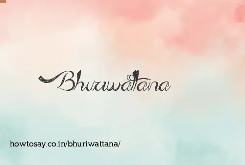Bhuriwattana