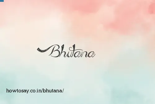 Bhutana