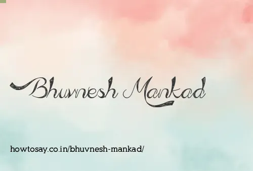 Bhuvnesh Mankad