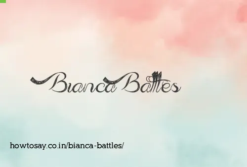 Bianca Battles