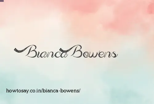 Bianca Bowens