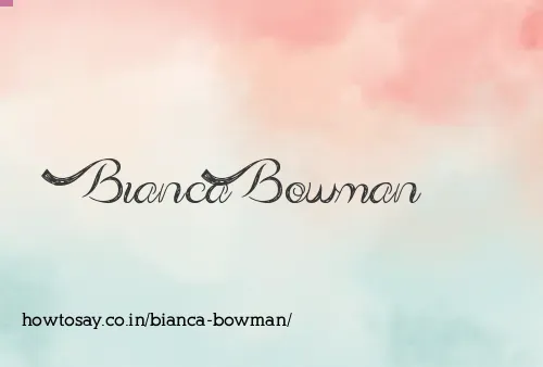 Bianca Bowman