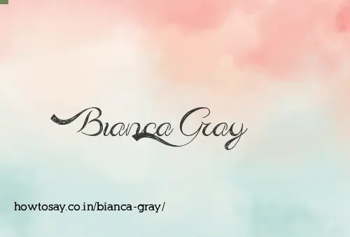 Bianca Gray