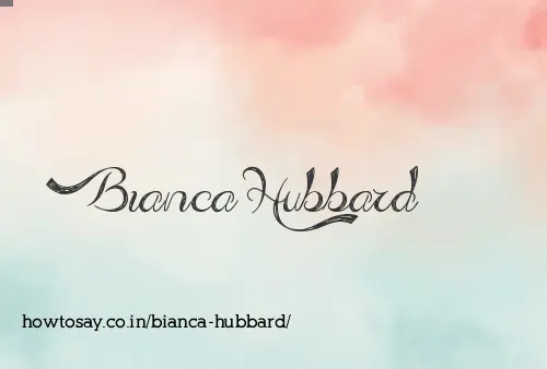 Bianca Hubbard