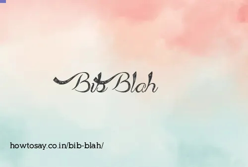 Bib Blah