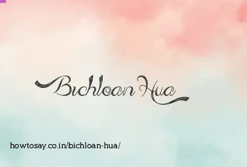 Bichloan Hua
