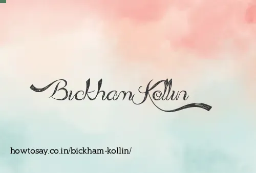 Bickham Kollin