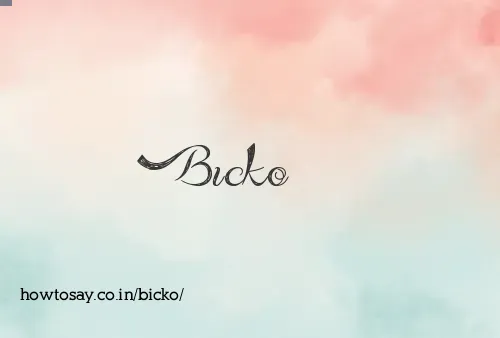 Bicko