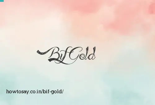 Bif Gold