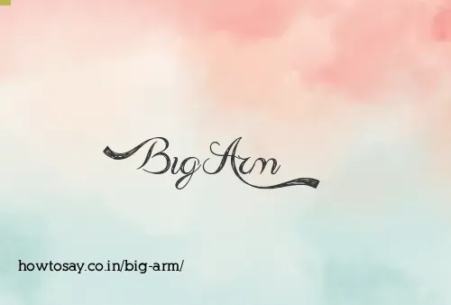Big Arm