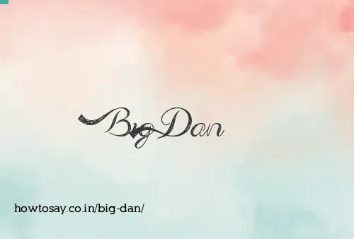 Big Dan