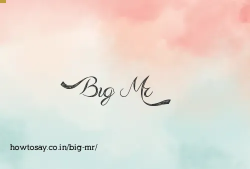 Big Mr
