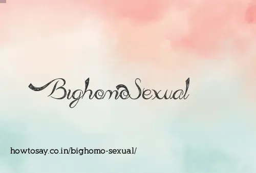 Bighomo Sexual