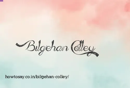 Bilgehan Colley