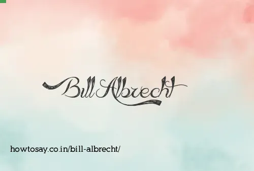 Bill Albrecht