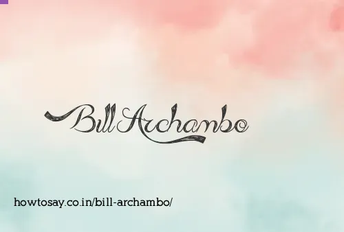 Bill Archambo