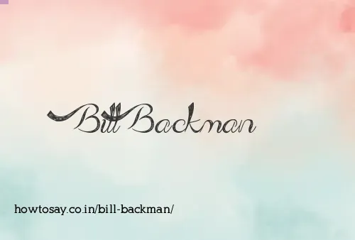 Bill Backman