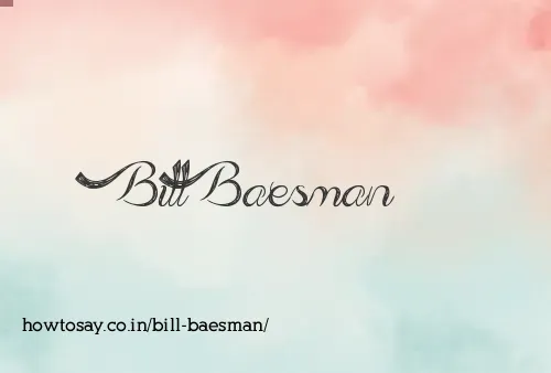 Bill Baesman