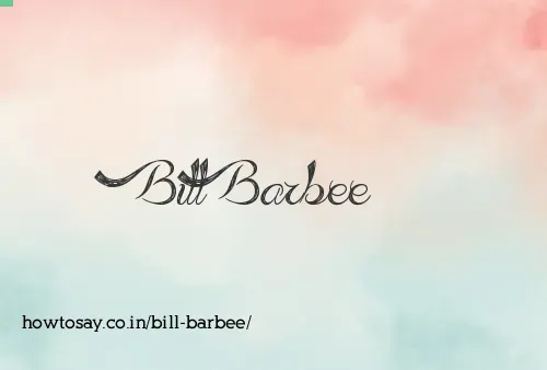 Bill Barbee