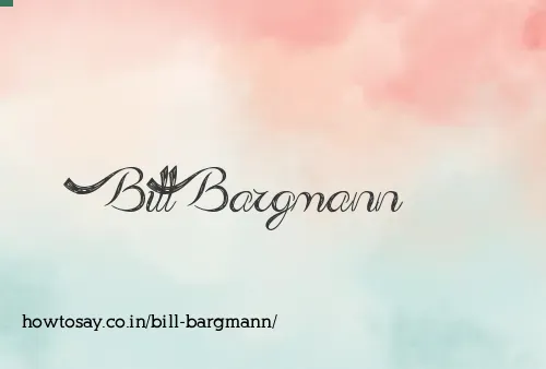 Bill Bargmann