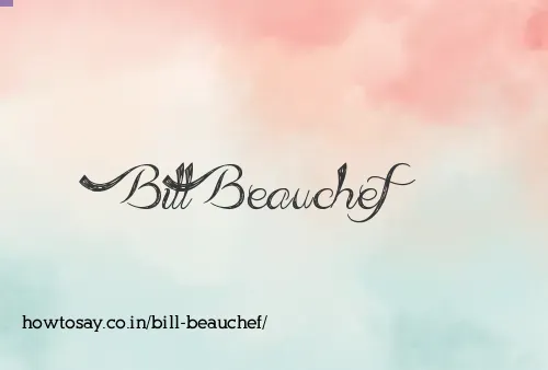 Bill Beauchef