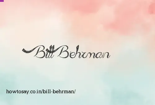 Bill Behrman